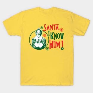 Santa I Know Him Lts T-Shirt